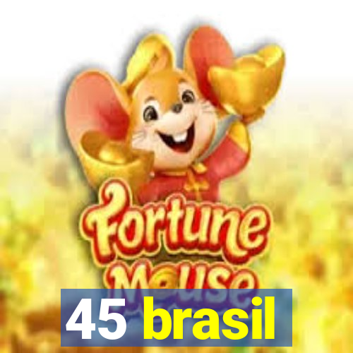 45 brasil
